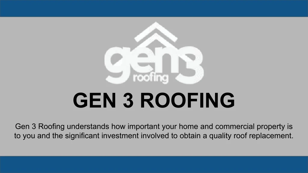 gen 3 roofing