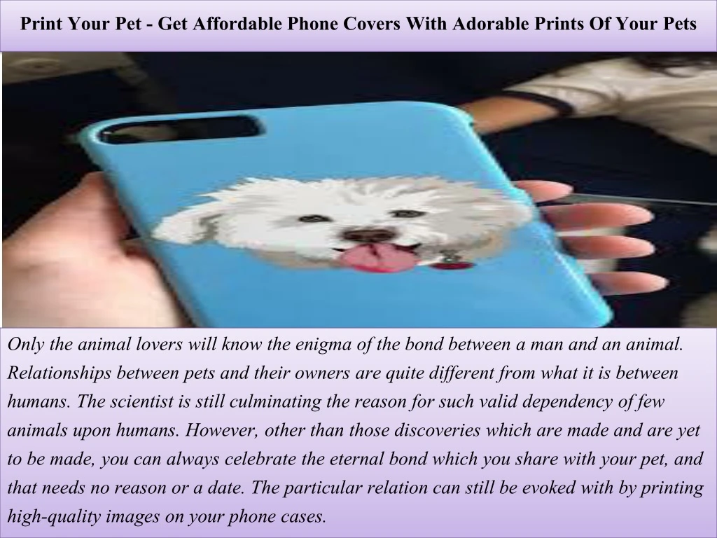 print your pet get affordable phone covers with adorable prints of your pets
