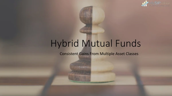 Introduction of Hybrid Mutual Funds