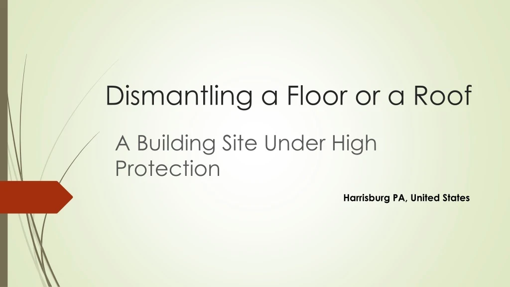 dismantling a floor or a roof