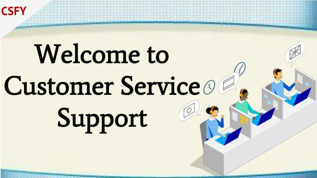 welcome to customer service support