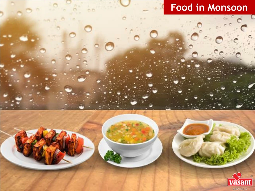 food in monsoon