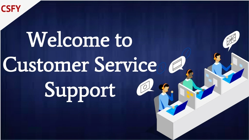 welcome to customer service support