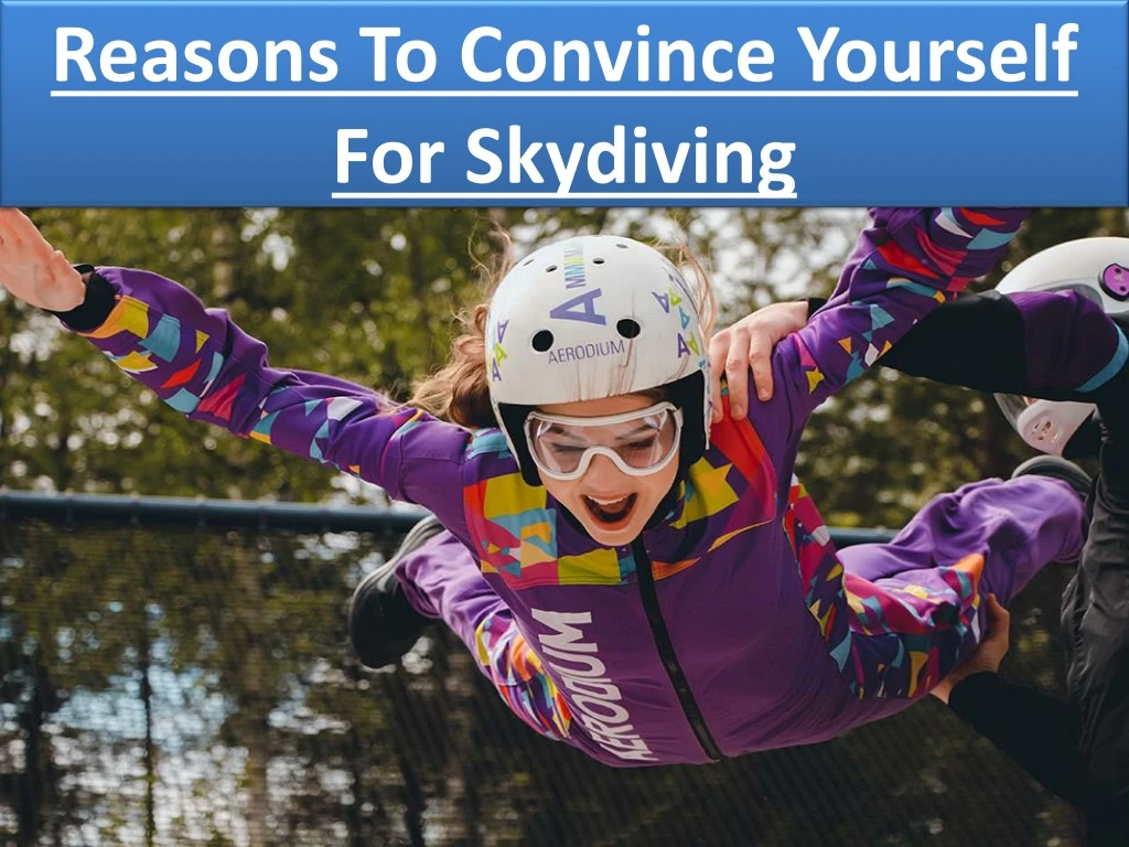 reasons to convince yourself for skydiving