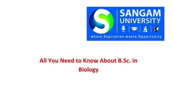All You Need to Know About B.Sc. in Biology