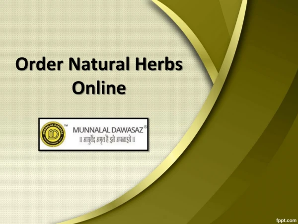 Order Herbs Online, Shop Organic Herbs Online,Order Natural Herbs Online, Buy Indian Herbs online - Munnalal Dawasaz