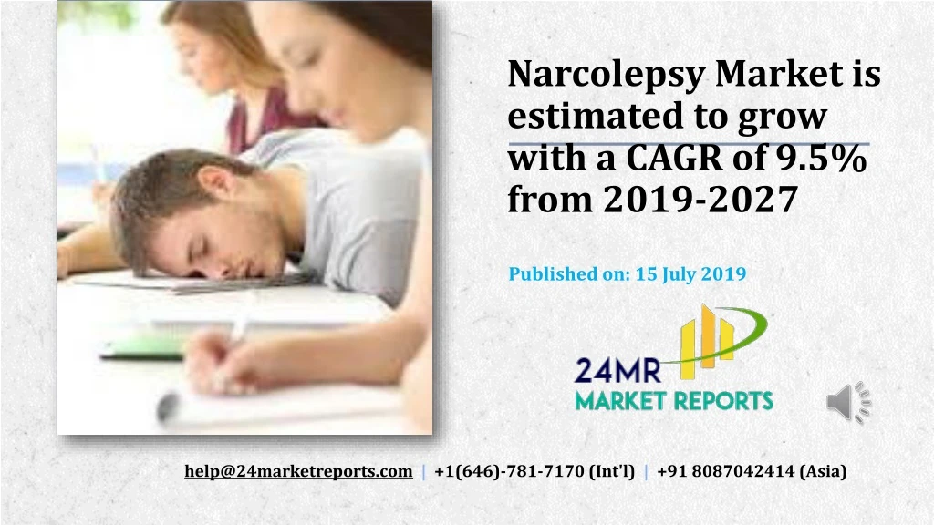 narcolepsy market is estimated to grow with a cagr of 9 5 from 2019 2027