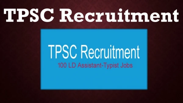 TPSC Recruitment 2019- Apply For 100 LD Assistant-Typist TPSC Jobs