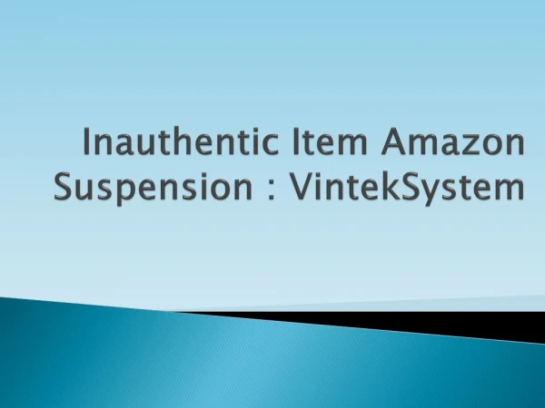 Inauthentic Item Amazon Suspension : VintekSystem