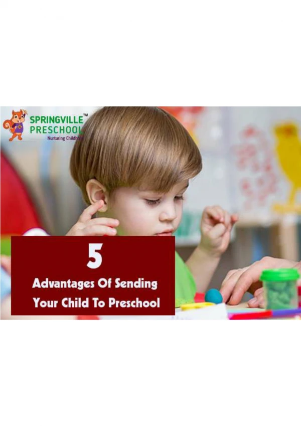 5 ADVANTAGES OF SENDING YOUR CHILD TO PRESCHOOL