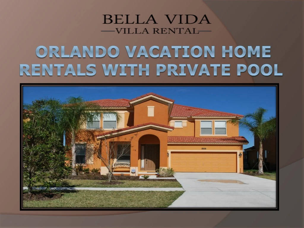 orlando vacation home rentals with private pool