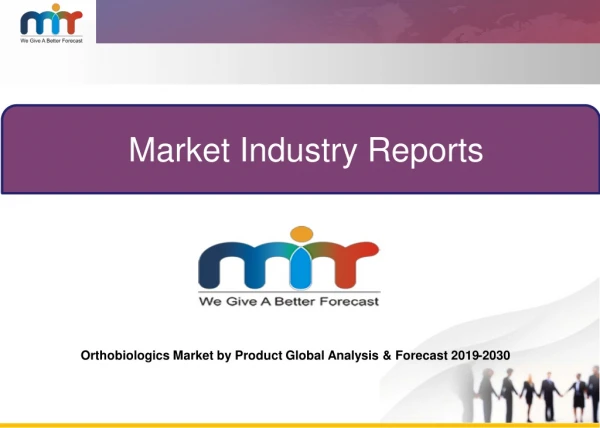 orthobiologics market 2019-2030 : World Consumption and application