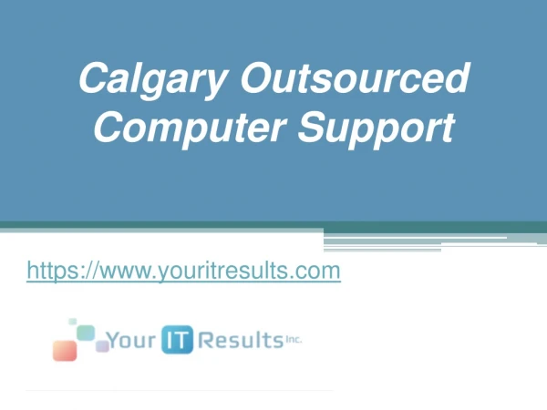 Calgary Outsourced Computer Support – www.youritresults.com