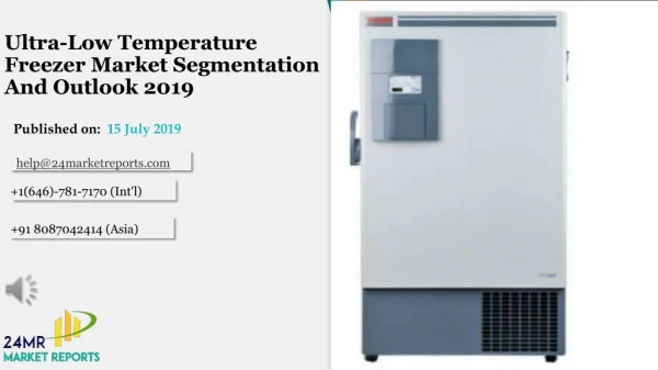 Ultra-Low Temperature Freezer Market Segmentation And Outlook 2019