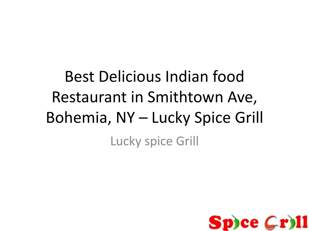 best delicious indian food restaurant in smithtown ave bohemia ny lucky spice grill