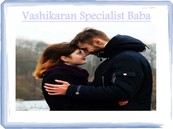 Love Vashikaran Specialist baba in pune gujrat 91 9855638485