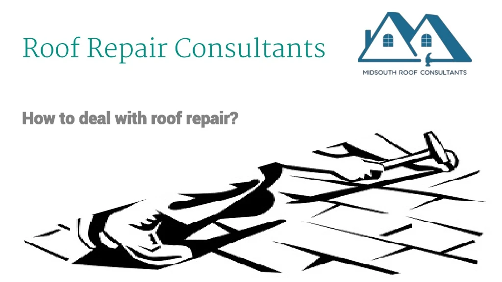 PPT - How to deal with Roof Repair? PowerPoint Presentation, free ...