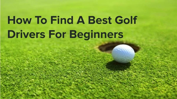 How to Find a Best Golf Drivers for Beginners
