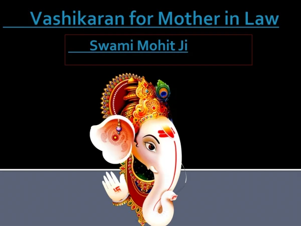 Vashikaran for Mother in Law - 91-8284842308 - India