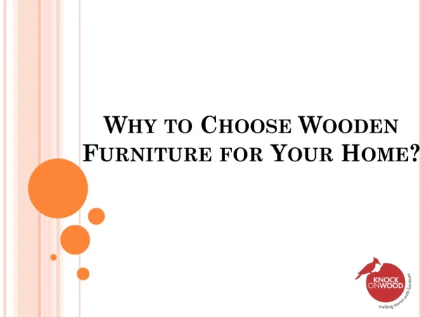 Why to choose wooden furniture for your home?