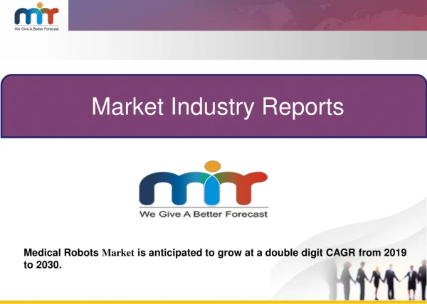 Medical Robots Market - Global Industry Analysis, Size, Share, Growth, Trends, and Forecast, 2019–2030