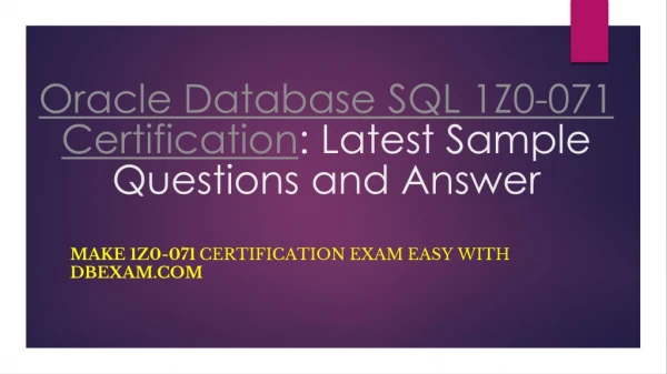 [PDF] Oracle Database SQL 1Z0-071 Certification: Latest Sample Questions and Answer
