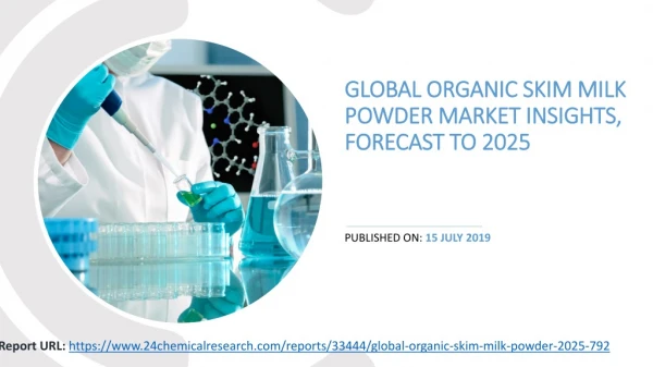 Global Organic Skim Milk Powder Market Insights, Forecast to 2025