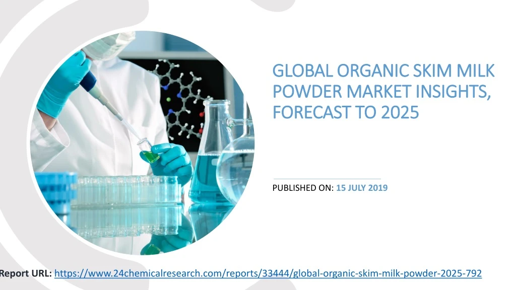 global organic skim milk powder market insights forecast to 2025
