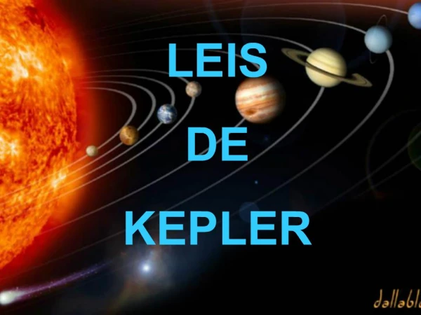LEIS DE KEPLER
