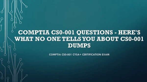 CompTIA CS0-001 Questions - Here's What No One Tells You About CS0-001 Dumps