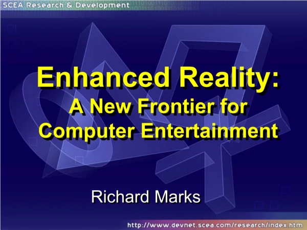 Enhanced Reality: A New Frontier for Computer Entertainment