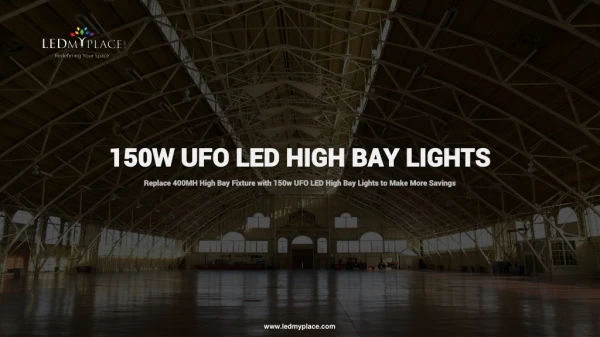 Replace 400MH High Bay Fixture with 150w UFO LED High Bay Lights
