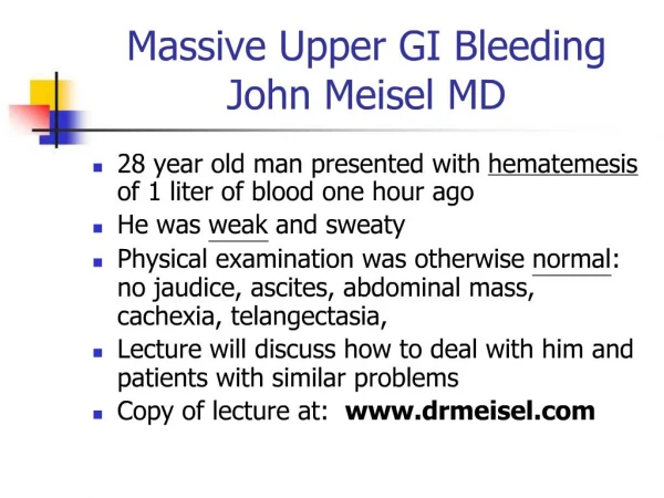 Massive Upper GI Bleeding John Meisel MD