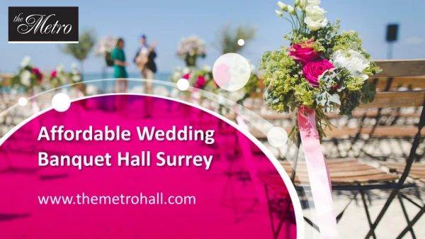 Affordable Wedding Banquet Hall Surrey - www.themetrohall.com
