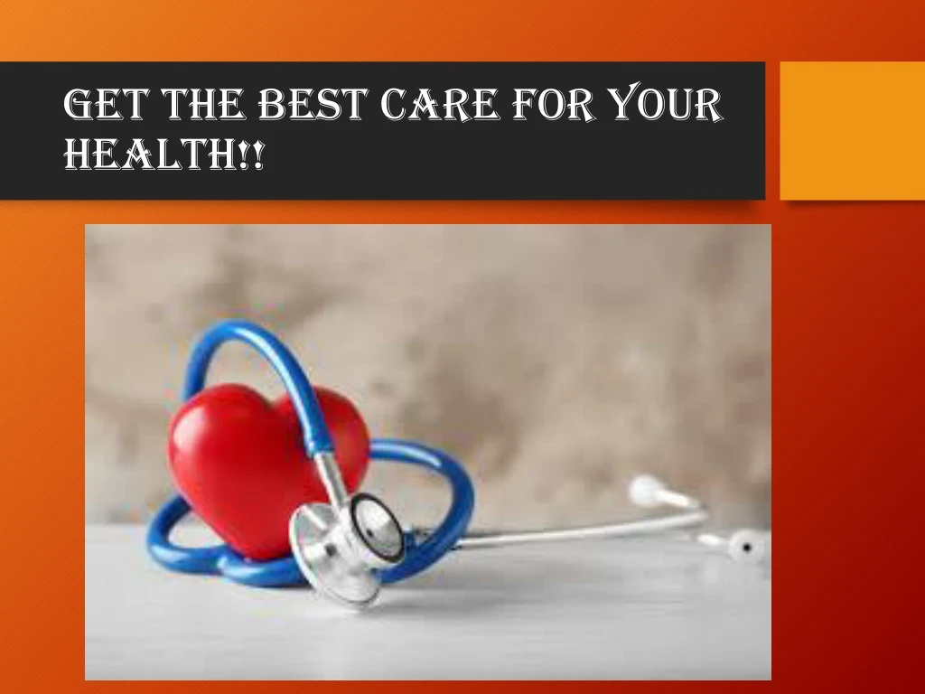 get the best care for your health
