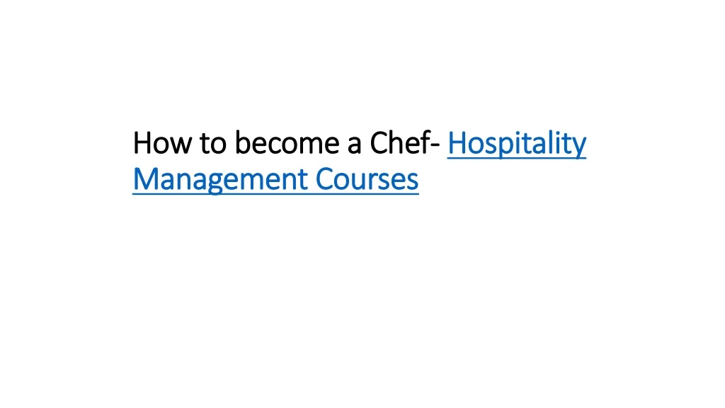 how to become a chef hospitality management courses