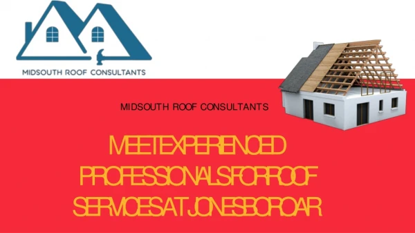 Hire Experienced Professionals for Roofing At Jonesboro AR - Midsouth Roof Consultants