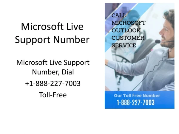 Microsoft Live Support Number, Dial 1-888-227-7003. Toll-Free