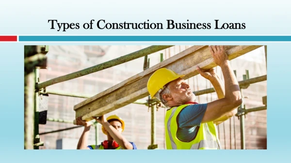 Types of Construction Business Loans
