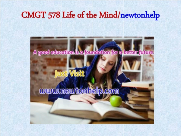 CMGT 578 Life of the Mind/newtonhelp.com   