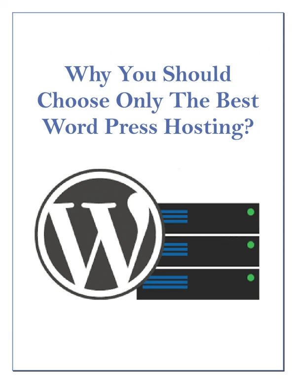 Why You Should Choose Only The Best Word Press Hosting?