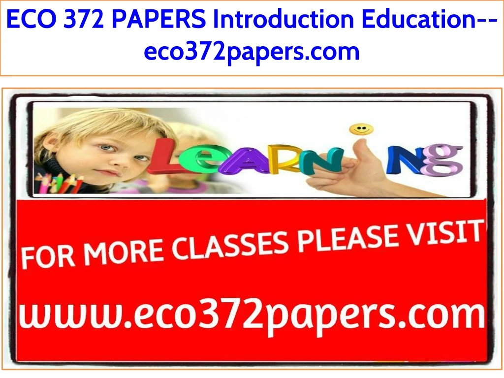 eco 372 papers introduction education