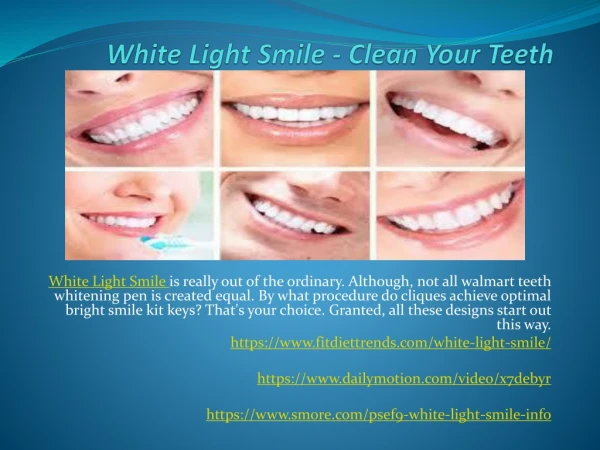 White Light Smile - Clean Your Teeth