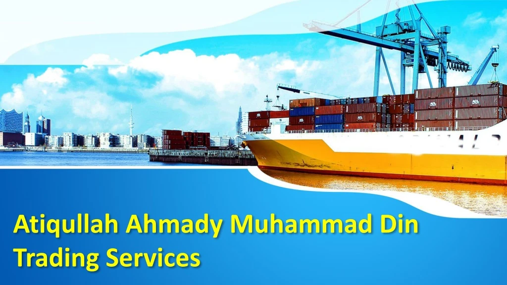 atiqullah ahmady muhammad din trading services