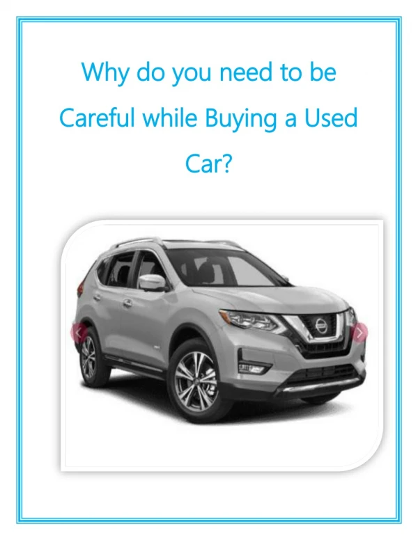 Why do you need to be Careful while Buying a Used Car?
