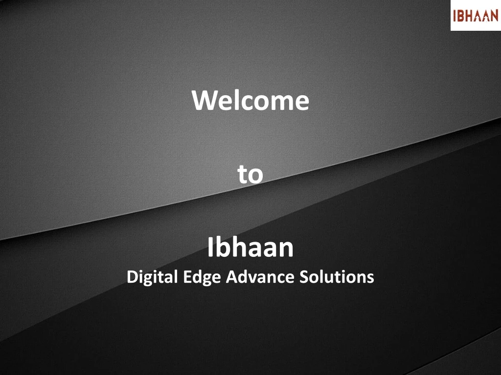 welcome to ibhaan digital edge advance solutions