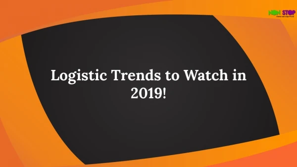 Logistic Trends to Watch in 2019!