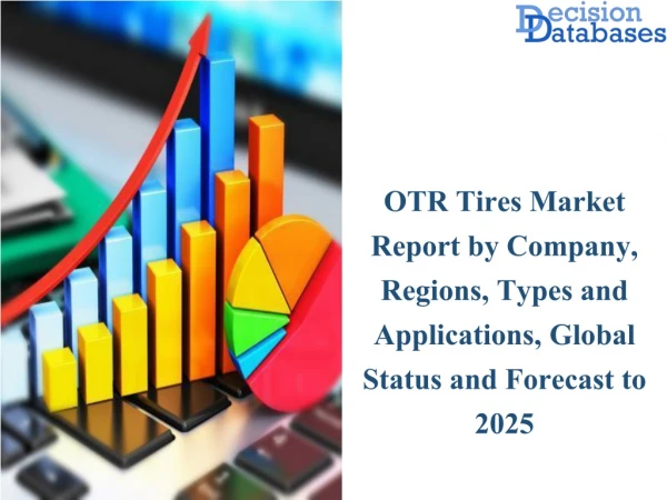 Global OTR Tires Market Manufacturers Analysis Report 2019-2025