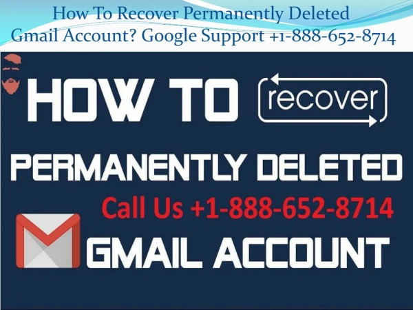 How to Recover Permanently Deleted Gmail Account -888-652-8714 | Google Support