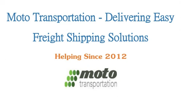 Moto Transportation - Delivering Easy Freight Shipping Solutions